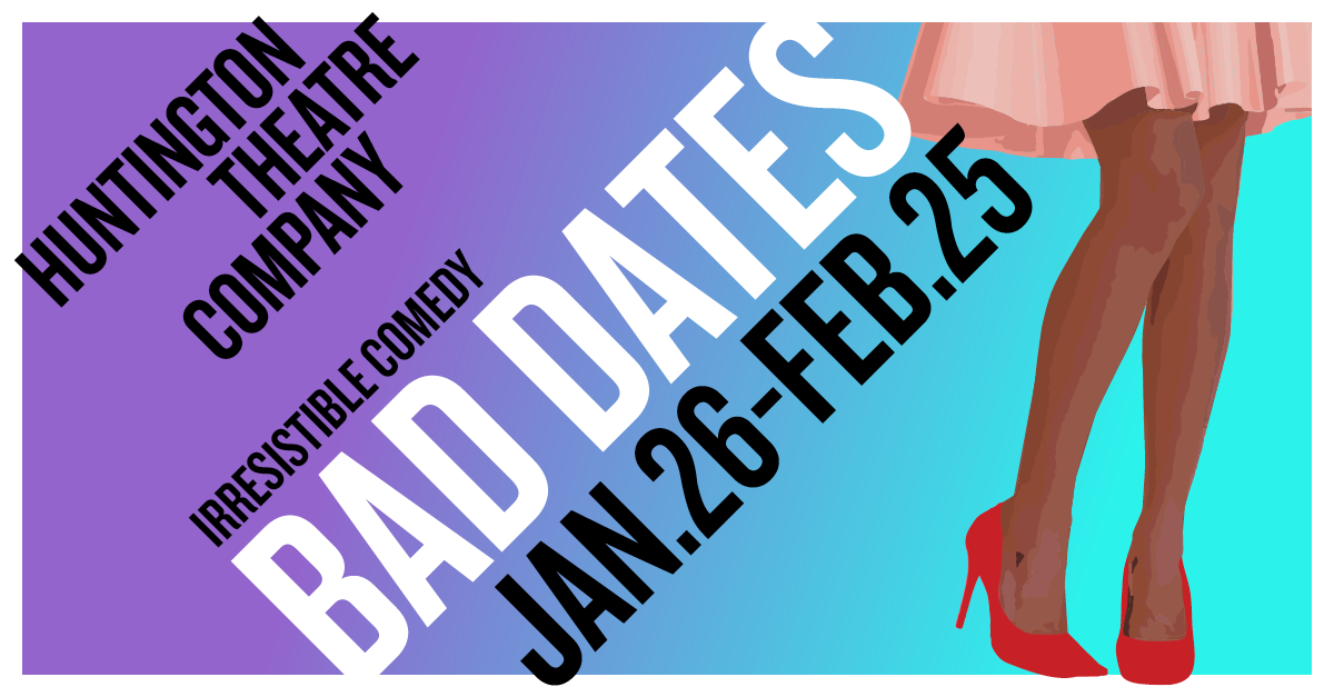 Bad Dates a Play by Theresa Rebeck – Huntington Theater, Boston