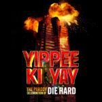 Yippee Ki Yay (A Parody Celebration of Die Hard) and an Hilarious, Poetic Love Letter